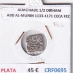 CRF0695 MONEDA ALMOHADE 1/2 DIRHAM ABD AL-MUNIN 1133-1171 CECA FEZ  PLATA