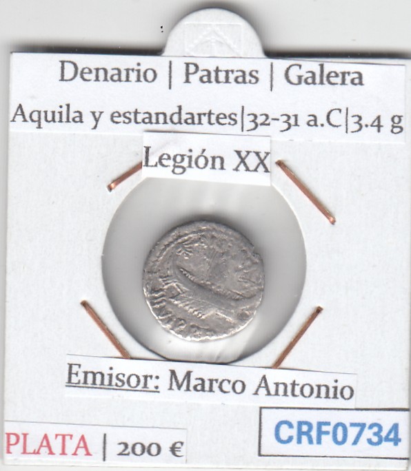 CRF0734 CRF0734 MONEDA DENARIO PATRAS GALERA AQUILA Y ESTANDARTES LEGION XX 32-31 A.C - Imagen 1