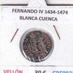 CRF0935 MONEDA ESPAÑA FERNANDO IV 1434-1474 BLANCA CUENCA VELLON