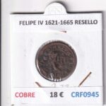 CRF0945 MONEDA ESPAÑA FELIPE IV 1621-1665 RESELLO COBRE