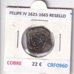 CRF0960 MONEDA ESPAÑA FELIPE IV 1621-1665 RESELLO COBRE