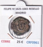CRF0961 MONEDA ESPAÑA FELIPE IV 1621-1665 RESELLO MADRID COBRE