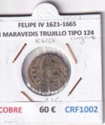 CRF1002 MONEDA ESPAÑA FELIPE IV 1621-1665 8 MARAVEDIS TRUJILLO TIPO 124 COBRE