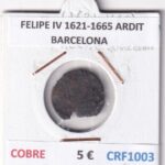 CRF1003 MONEDA ESPAÑA FELIPE IV 1621-1665 ARDIT BARCELONA COBRE