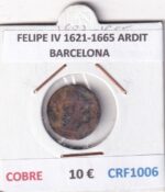 CRF1006 MONEDA ESPAÑA FELIPE IV 1621-1665 ARDIT BARCELONA COBRE