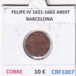 CRF1007 MONEDA ESPAÑA FELIPE IV 1621-1665 ARDIT BARCELONA COBRE