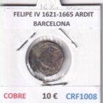 CRF1008 MONEDA ESPAÑA FELIPE IV 1621-1665 ARDIT BARCELONA COBRE