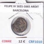 CRF1010 MONEDA ESPAÑA FELIPE IV 1621-1665 ARDIT BARCELONA COBRE