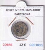 CRF1011 MONEDA ESPAÑA FELIPE IV 1621-1665 ARDIT BARCELONA COBRE