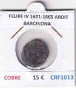 CRF1013 MONEDA ESPAÑA FELIPE IV 1621-1665 ARDIT BARCELONA COBRE