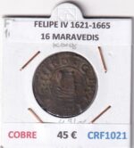 CRF1021 MONEDA ESPAÑA FELIPE IV 1621-1665 16 MARAVEDIS COBRE
