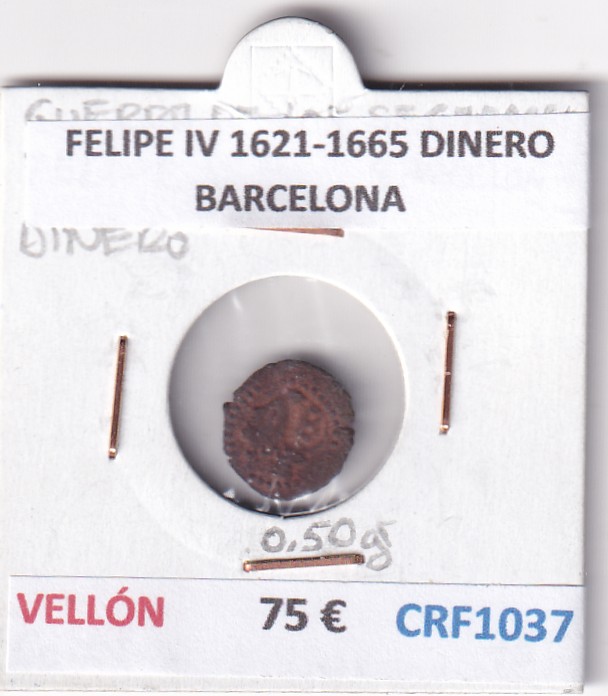 CRF1037 CRF1037 MONEDA ESPAÑA FELIPE IV 1621-1665 DINERO BARCELONA VELLON - Imagen 1