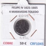 CRF1045 MONEDA ESPAÑA FELIPE IV 1621-1665 4 MARAVEDIS TOLEDO COBRE