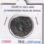 CRF1048 MONEDA ESPAÑA FELIPE IV 1621-1665 16 MARAVEDIS FALSA DE EPOCA