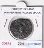 CRF1048 MONEDA ESPAÑA FELIPE IV 1621-1665 16 MARAVEDIS FALSA DE EPOCA
