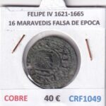 CRF1049 MONEDA ESPAÑA FELIPE IV 1621-1665 16 MARAVEDIS FALSA DE EPOCA