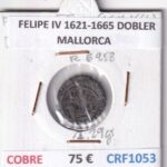 CRF1053 MONEDA ESPAÑA FELIPE IV 1621-1665 DOBLER MALLORCA COBRE