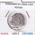 CRF1060 MONEDA ESPAÑA FERNANDO VI 1 REAL 1757 POTOSI PLATA