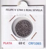 CRF1065 MONEDA ESPAÑA FELIPE V 1744 1 REAL SEVILLA PLATA
