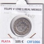 CRF1066 MONEDA ESPAÑA FELIPE V 1742 1 REAL MEXICO PLATA