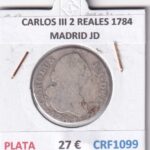 CRF1099 MONEDA ESPAÑA CARLOS III 2 REALES 1784 MADRID JD PLATA