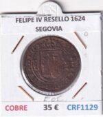 CRF1129 MONEDA ESPAÑA FELIPE IV RESELLO 1624 SEGOVIA