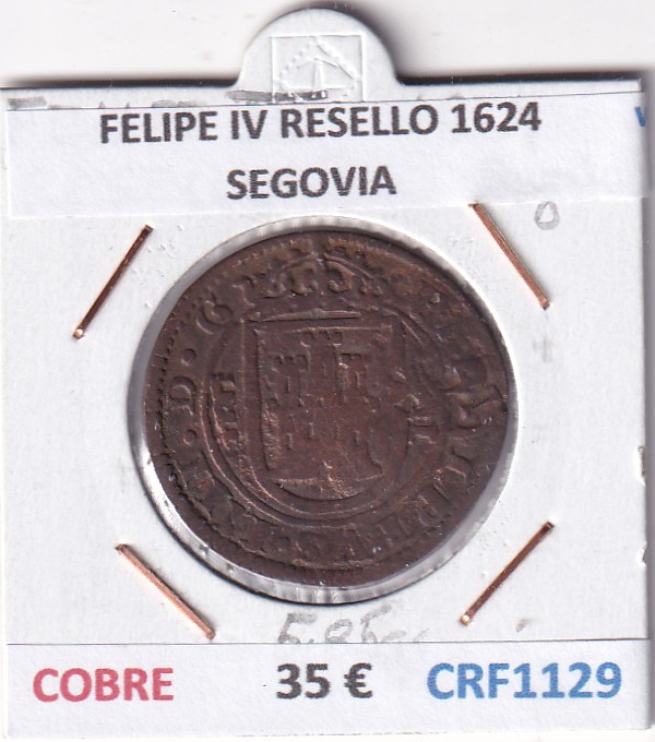 CRF1129 CRF1129 MONEDA ESPAÑA FELIPE IV RESELLO 1624 SEGOVIA - Imagen 1
