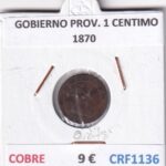 CRF1136 MONEDA ESPAÑA GOBIERNO PROVISIONAL 1 CENTIMO 1870 COBRE