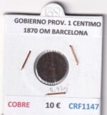 CRF1147 MONEDA ESPAÑA GOBIERNO PROVISIONAL 1 CENTIMO 1870 OM BARCELONA COBRE