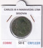 CRF1159 MONEDA ESPAÑA CARLOS III 4 MARAVEDIS 1784 SEGOVIA COBRE