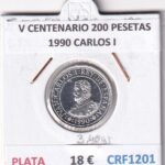 CRF1201 MONEDA ESPAÑA V CENTENARIO 200 PESETAS 1990 CARLOS I PLATA