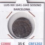 CRF1202 MONEDA LUIS XIII 1641-1643 SEISENO BARCELONA COBRE