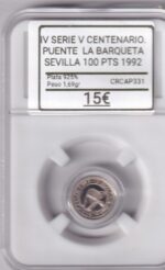 CRCAP331 MONEDA IV SERIE V CENTENARIO PUENTE LA BARQUETA SEVILLA EXPO´92 100 PESETAS 1992