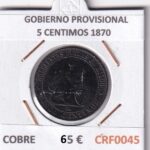 CRF0045 MONEDA ESPAÑA GOBIERNO PROVISIONAL 5 CENTIMOS 1870 COBRE EBC