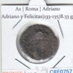 CRF0757 MONEDA ROMANA AS ROMA ADRIANO ADRIANO Y FELICITAS 133-135