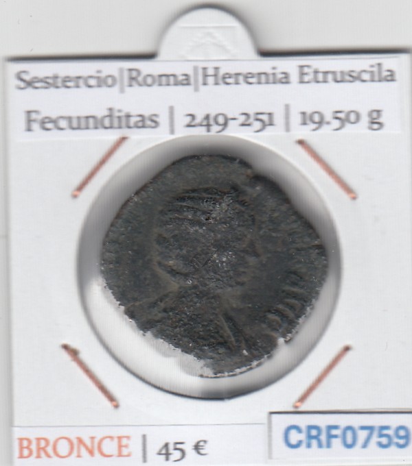 CRF0759 CRF0759 MONEDA ROMANA SESTERCIO ROMA HERENIA ETRUSCILA FECUNDITAS 249-251 - Imagen 1