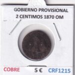 CRF1215 MONEDA ESPAÑA GOBIERNO PROVISIONAL 2 CENTIMOS 1870 OM