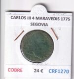 CRF1270 MONEDA ESPAÑA CARLOS III 4 MARAVEDIS 1775 SEGOVIA COBRE