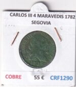 CRF1290 MONEDA ESPAÑA CARLOS III 4 MARAVEDIS 1782 SEGOVIA COBRE