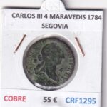 CRF1295 MONEDA ESPAÑA CARLOS III 4 MARAVEDIS 1784 SEGOVIA COBRE