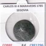 CRF1296 MONEDA ESPAÑA CARLOS III 4 MARAVEDIS 1785 SEGOVIA COBRE