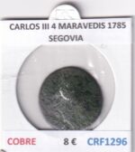 CRF1296 MONEDA ESPAÑA CARLOS III 4 MARAVEDIS 1785 SEGOVIA COBRE