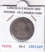 CRF1329 MONEDA ESPAÑA CARLOS IV 2 REALES 1803 MADRID PLATA ENSAYADOR FA CONTRAMARCA CUBA