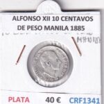 CRF1341 MONEDA ESPAÑA ALFONSO XII 10 CENTAVOS DE PESO MANILA 1885 PLATA
