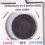 CRF1348 MONEDA ESPAÑA FERNANDO VII 8 MARAVEDIS 1825 JUBIA COBRE