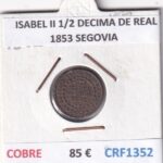 CRF1352 MONEDA ESPAÑA ISABEL II 1/2 DECIMA DE REAL 1853 SEGOVIA COBRE