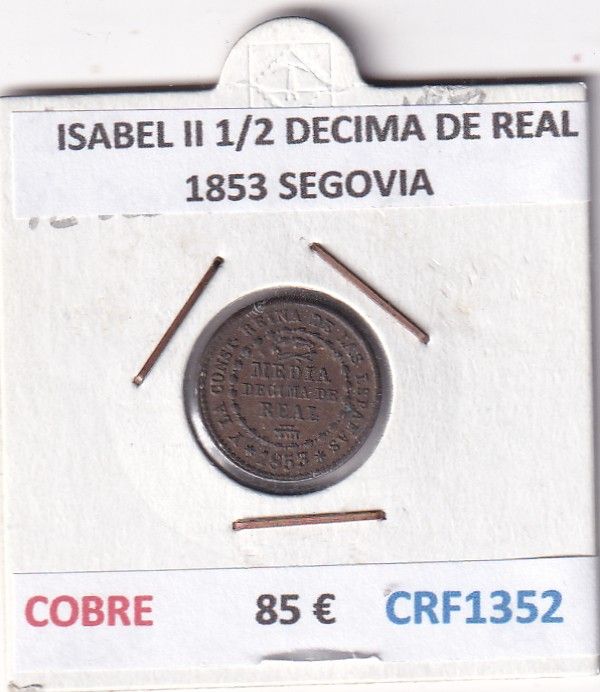 CRF1352 CRF1352 MONEDA ESPAÑA ISABEL II 1/2 DECIMA DE REAL 1853 SEGOVIA COBRE - Imagen 1