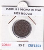 CRF1353 MONEDA ESPAÑA ISABEL II 1 DECIMA DE REAL 1853 SEGOVIA COBRE