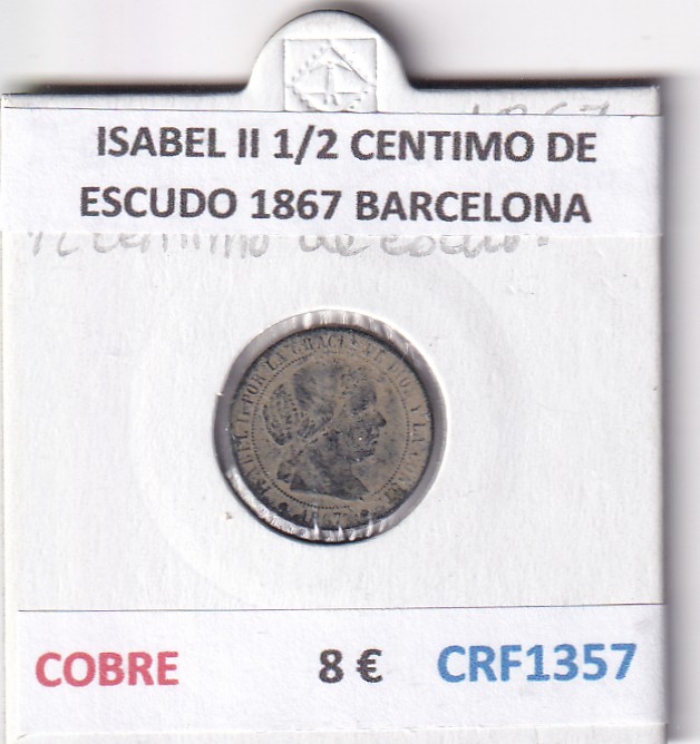 CRF1357 CRF1357 MONEDA ESPAÑA ISABEL II 1/2 CENTIMO DE ESCUDO 1867 BARCELONA COBRE - Imagen 1
