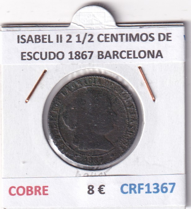 CRF1367 CRF1367 MONEDA ESPAÑA ISABEL II 2 1/2 CENTIMOS DE ESCUDO 1867 BARCELONA COBRE - Imagen 1